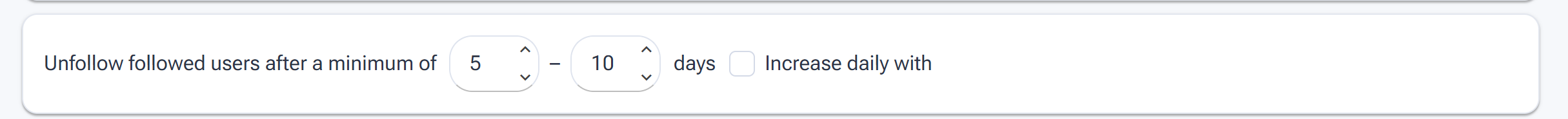 Close-up of the minimum-days rule: unfollow followed users after a minimum of 5 to 10 days